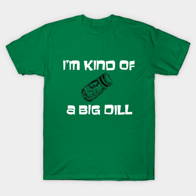 Big dill